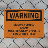 Sidewalk Closed Ahead Use Sidewalk On Opposite