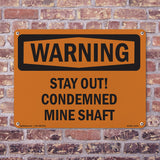 Stay Out! Condemned Mine Shaft