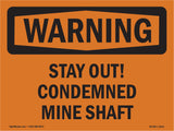 Stay Out! Condemned Mine Shaft