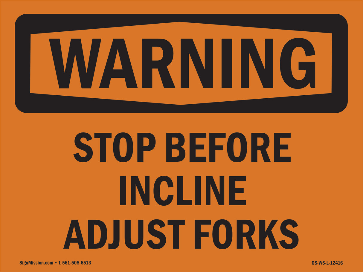 Stop Before Incline Adjust Forks