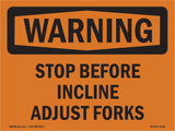 Stop Before Incline Adjust Forks
