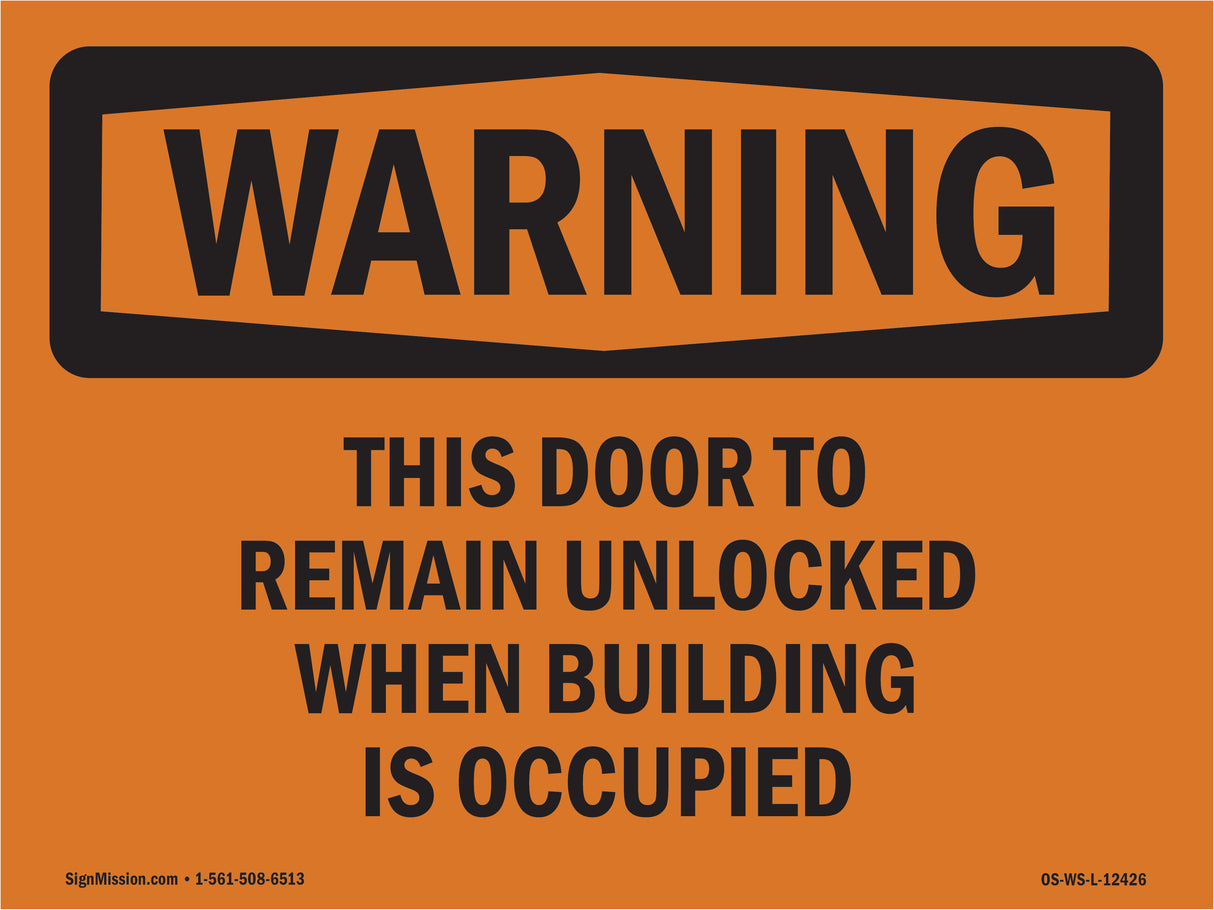 This Door To Remain Unlocked When Building