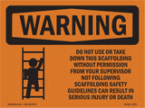 Do Not Use Or Take Down This Scaffolding
