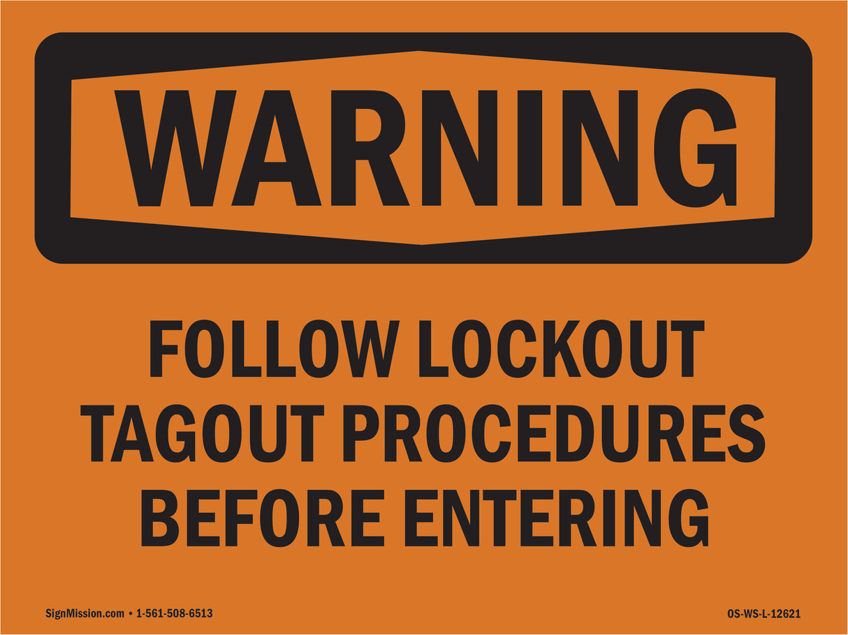 Follow Lockout Tagout Procedures