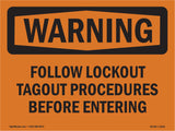 Follow Lockout Tagout Procedures