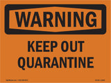 Keep Out Quarantine
