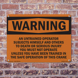 Do Not Operate Crane Unless Trained