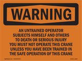 Do Not Operate Crane Unless Trained