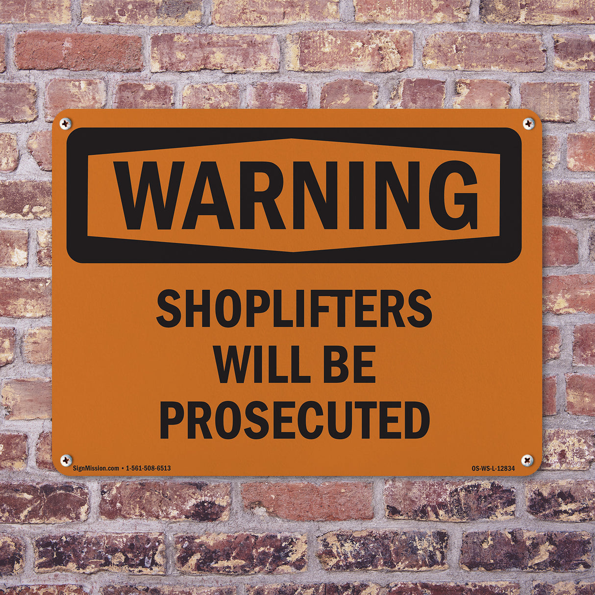 Shoplifters Will Be Prosecuted