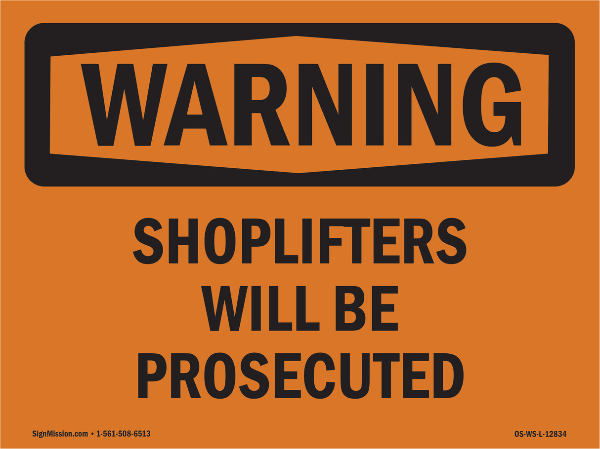 Shoplifters Will Be Prosecuted