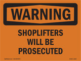 Shoplifters Will Be Prosecuted