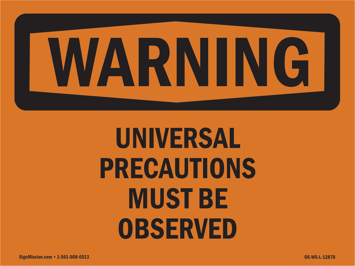 Universal Precautions Must Be Observed
