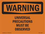 Universal Precautions Must Be Observed
