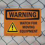 Watch For Moving Equipment