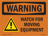 Watch For Moving Equipment
