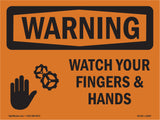 Watch Your Fingers And Hands