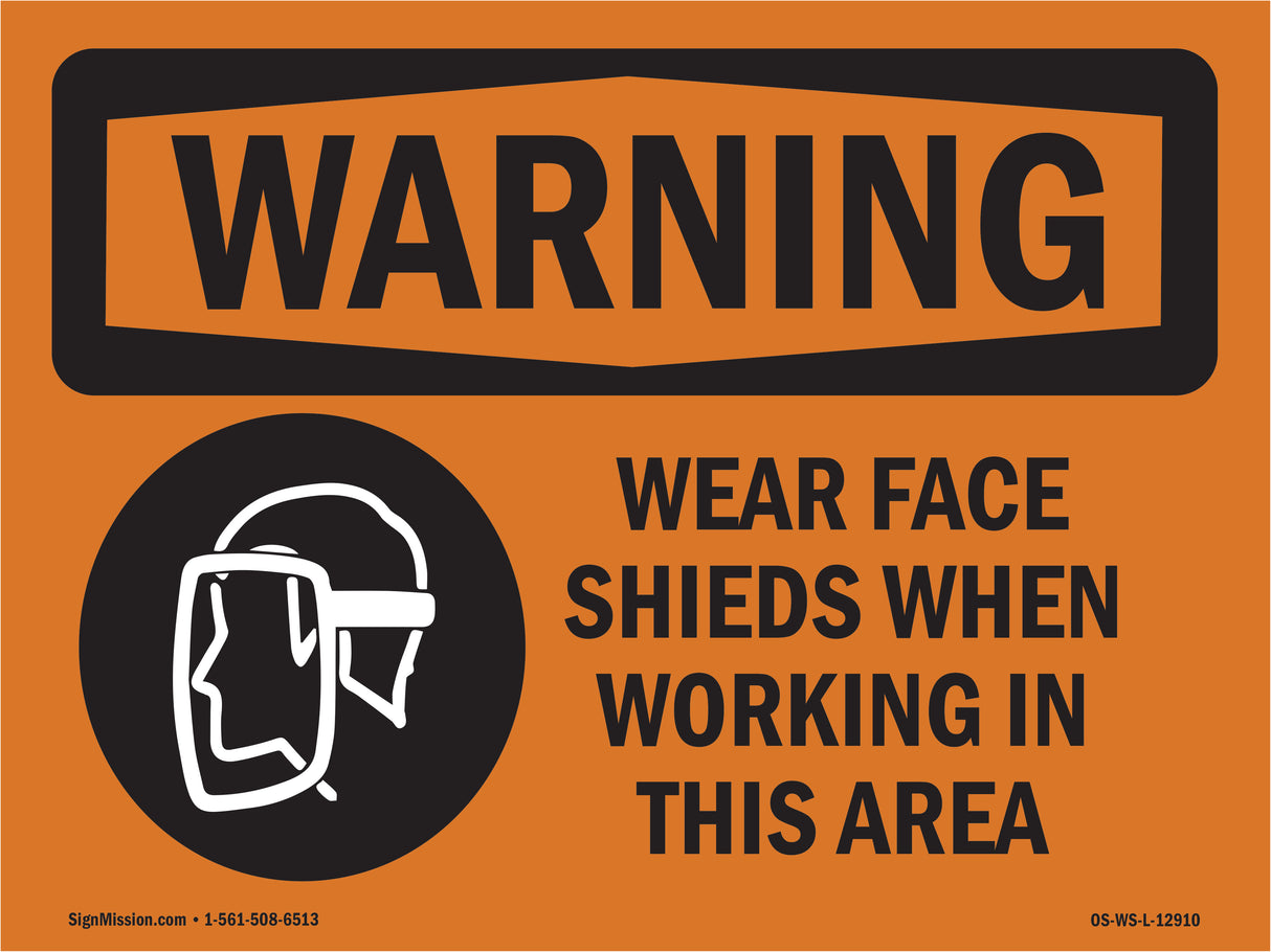 Wear Face Shields When Working In This Area
