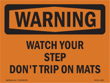 Watch Your Step Don't Trip On Mats
