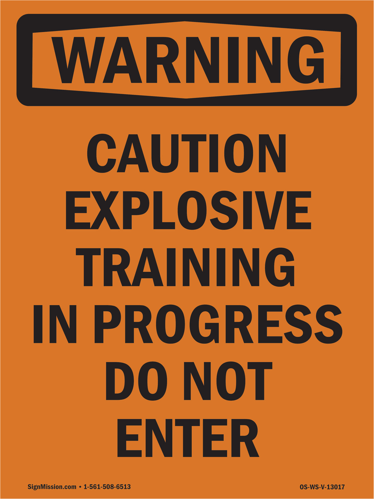 Caution Explosive Training In Progress Do