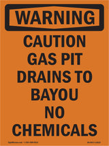 Caution Gas Pit Drains To Bayou No Chemicals
