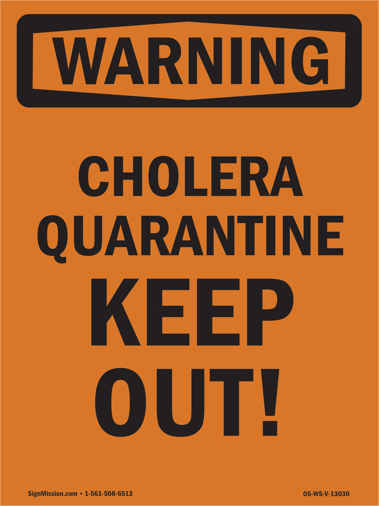 Cholera Quarantine Keep Out!
