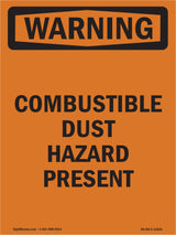 Combustible Dust Hazard Present