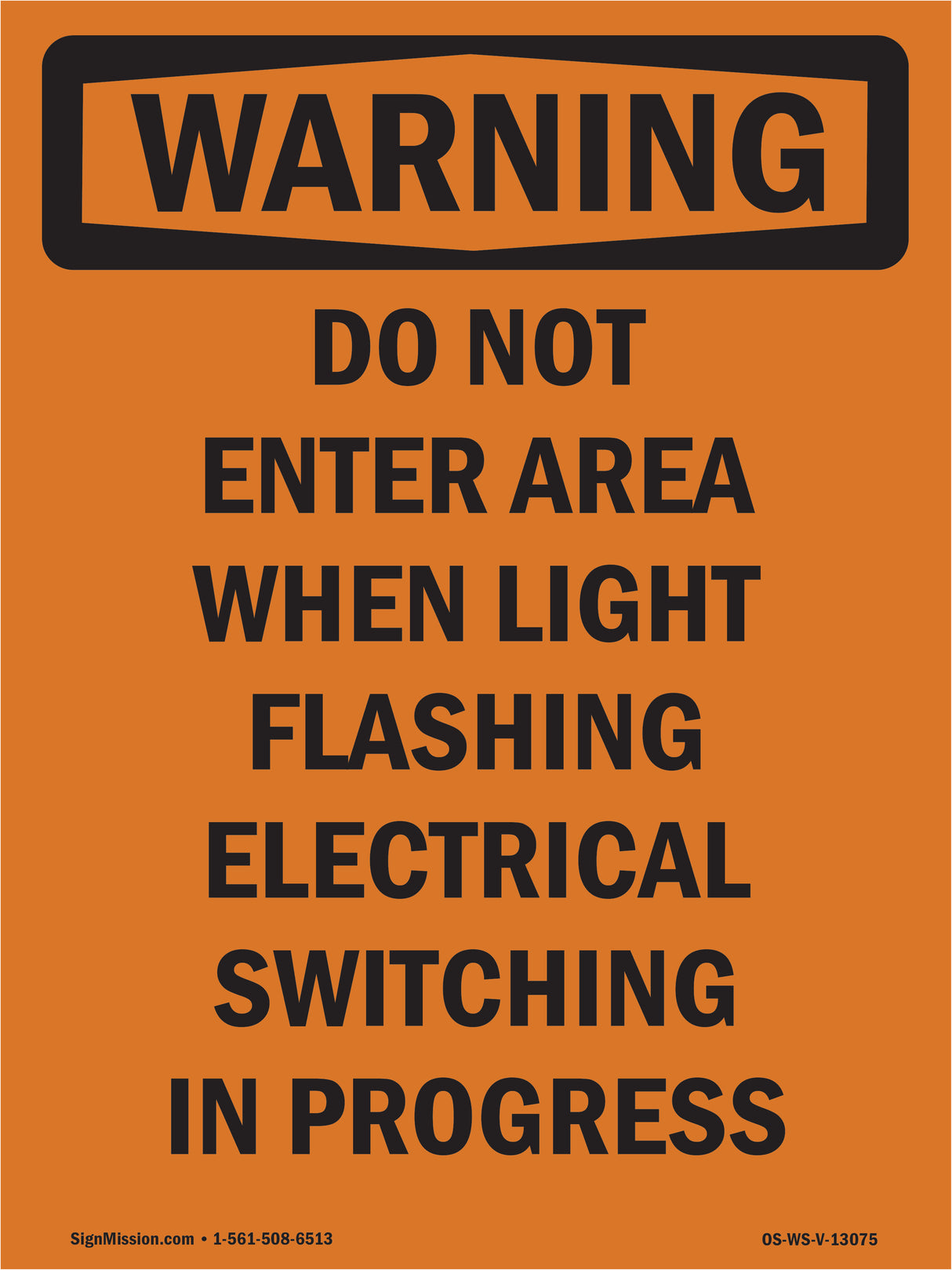 Do Not Enter Area When Light Flashing Electrical