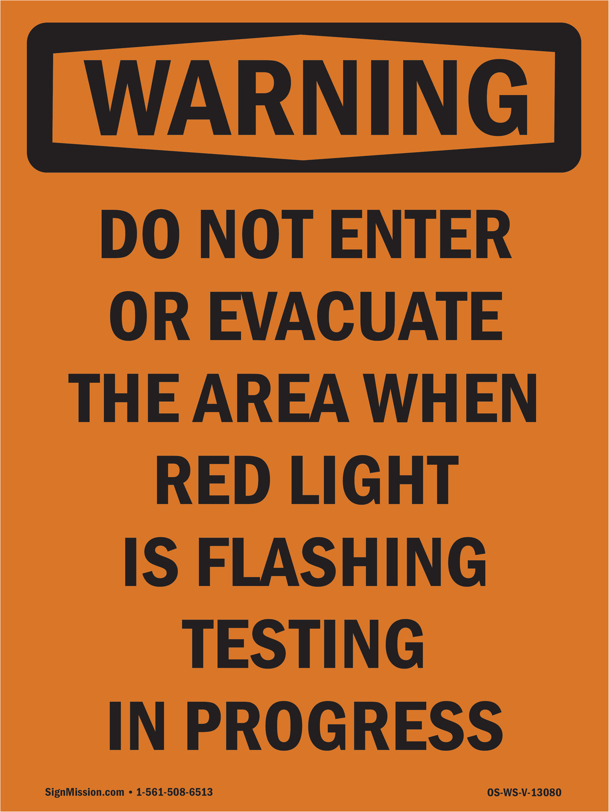 Do Not Enter Or Evacuate The Area When Red