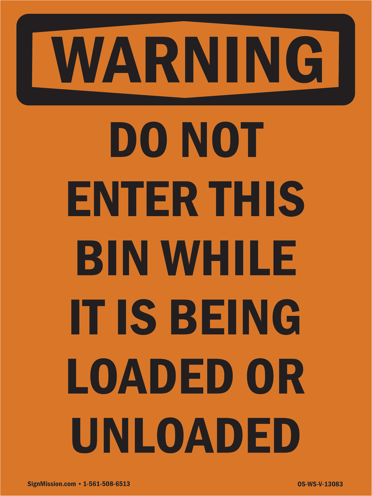 Do Not Enter This Bin While It
