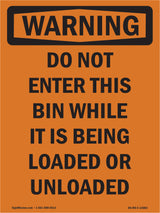 Do Not Enter This Bin While It