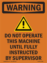 Do Not Operate This Machine Instructed