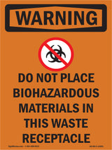 Do Not Place Biohazardous Materials