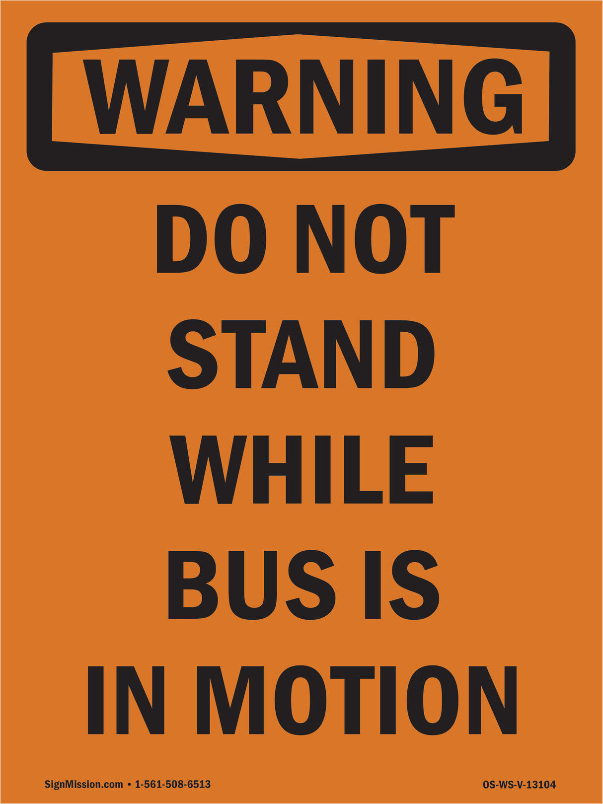 Do Not Stand While Bus Is In Motion