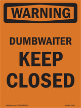 Dumbwaiter Keep Closed