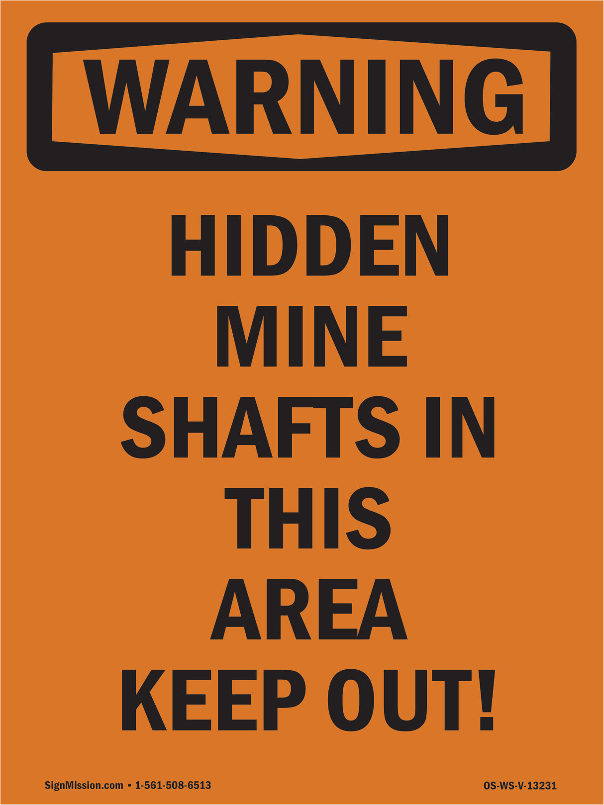 Hidden Mine Shafts In This Area Keep Out!