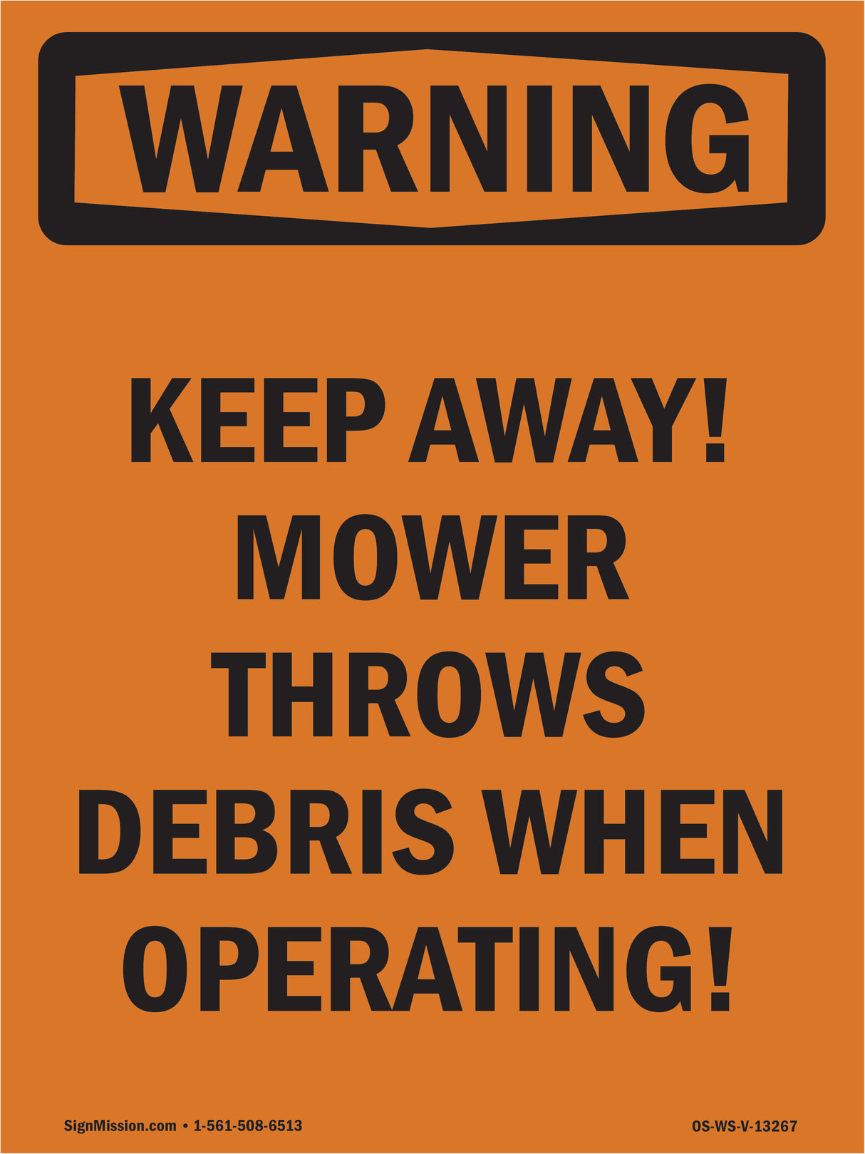 Keep Away! Mower Throws Debris When Operating!