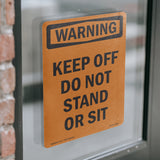 Keep Off Do Not Stand Or Sit