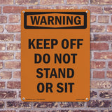 Keep Off Do Not Stand Or Sit