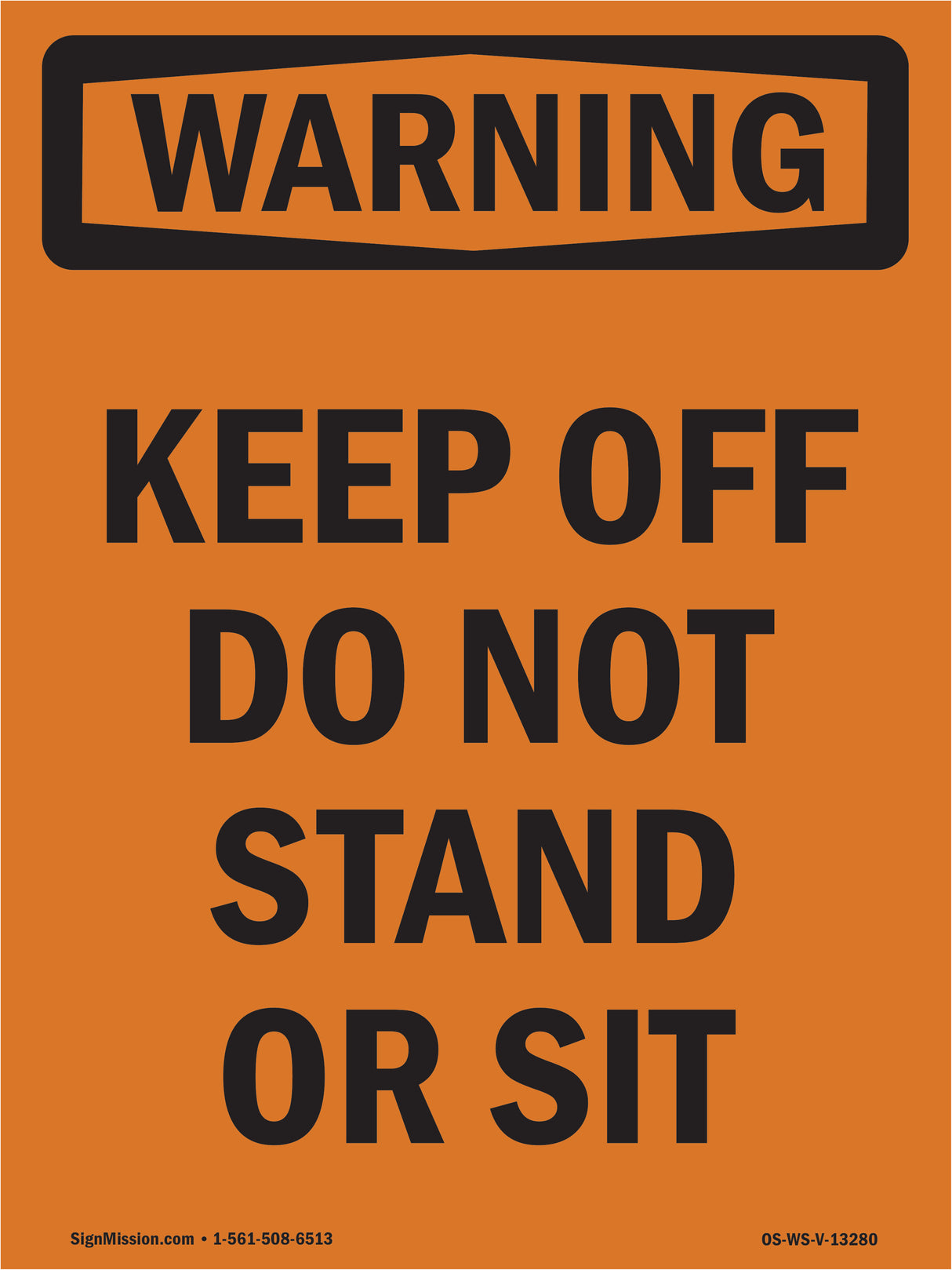 Keep Off Do Not Stand Or Sit