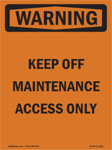 Keep Off Maintenance Access Only