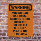 Moving Gate Can Cause Serious Injury Or