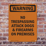No Trespassing Attack Dogs & Firearms On Premises
