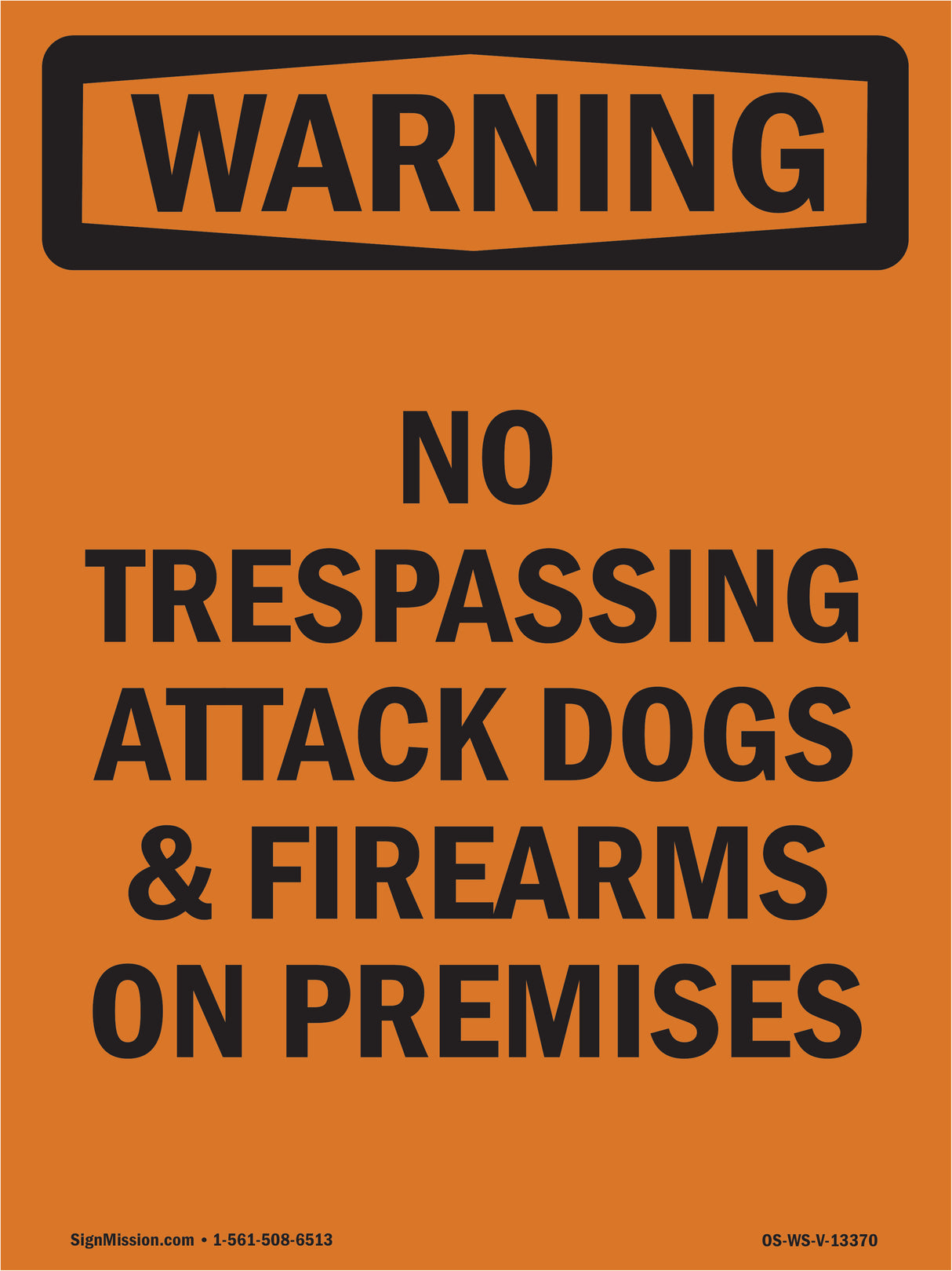 No Trespassing Attack Dogs & Firearms On Premises