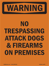No Trespassing Attack Dogs & Firearms On Premises
