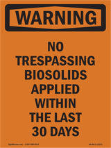 No Trespassing Biosolids Applied Within