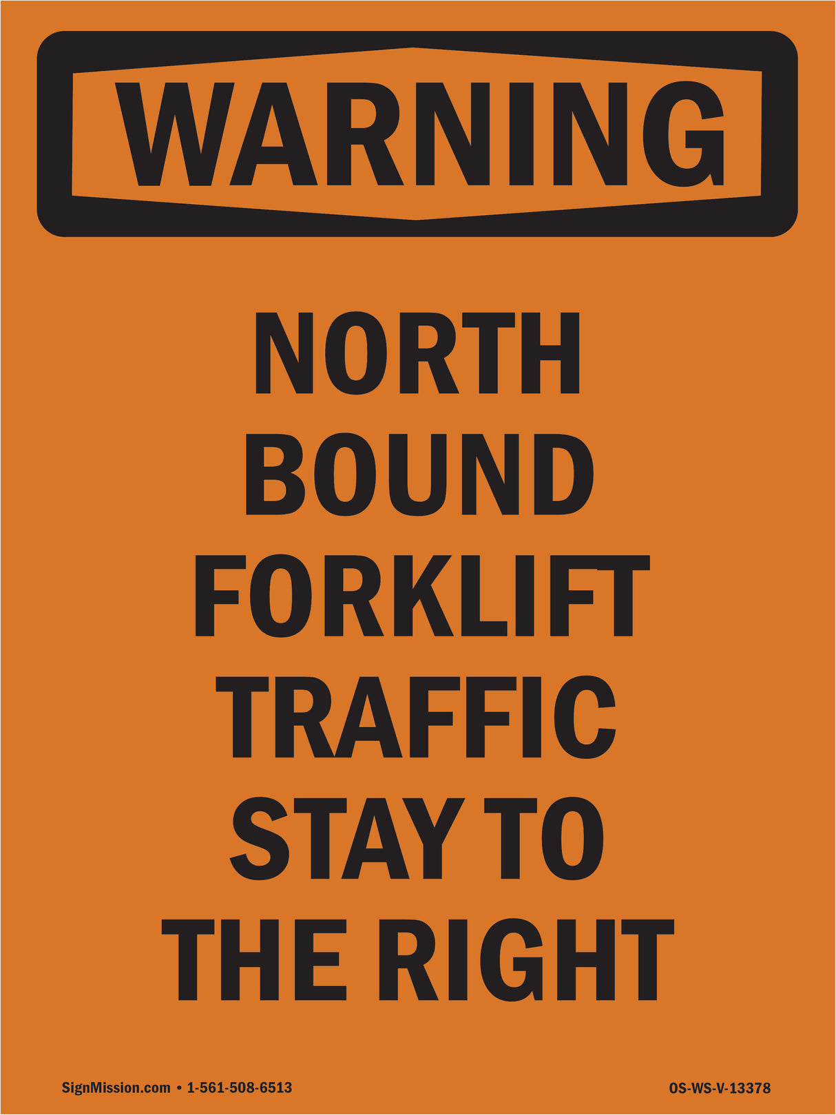 North Bound Forklift Traffic Stay To The Right