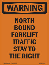North Bound Forklift Traffic Stay To The Right