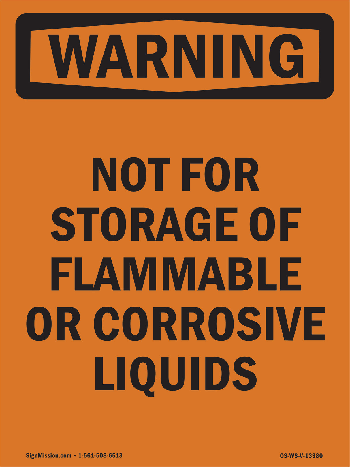 Not For Storage Of Flammable Or Corrosive Liquids