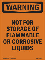 Not For Storage Of Flammable Or Corrosive Liquids