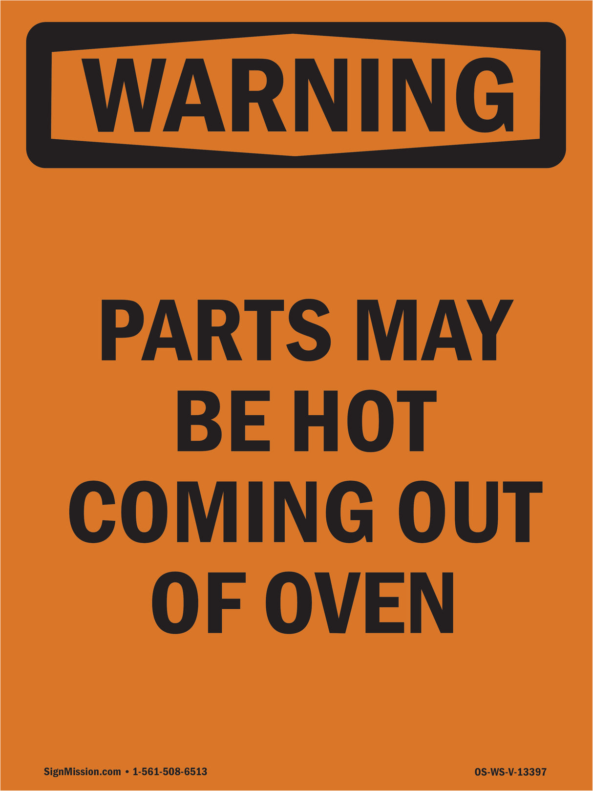Parts May Be Hot Coming Out Of Oven
